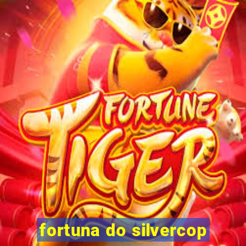 fortuna do silvercop